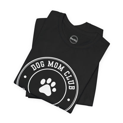 Dog Mom Club Premium Tee