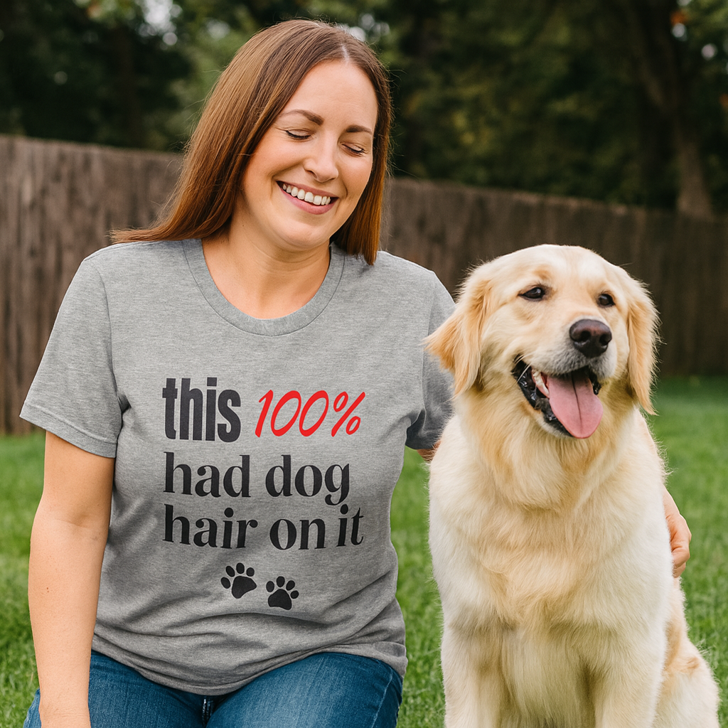 This 100 Had Dog Hair On It Premium Tee