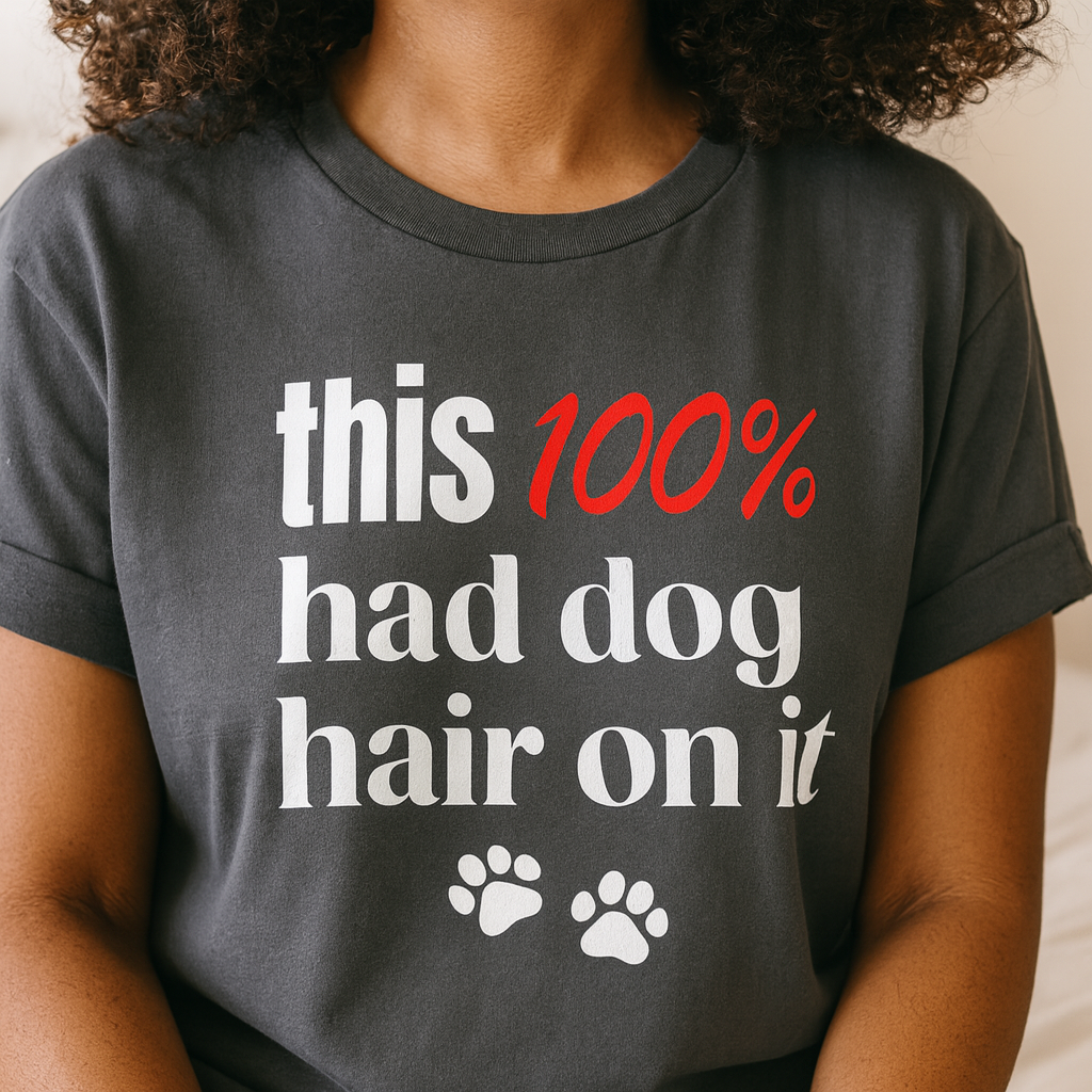 This 100 Had Dog Hair On It Premium Tee