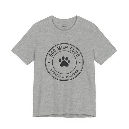 Gray t-shirt with 'Dog Mom Club Official Member' text and paw print on a white background