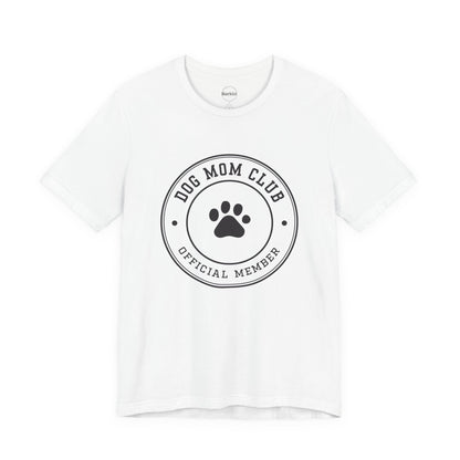 Dog Mom Club Premium Tee