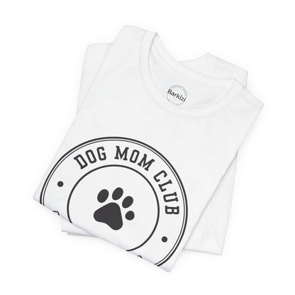Dog Mom Club Premium Tee