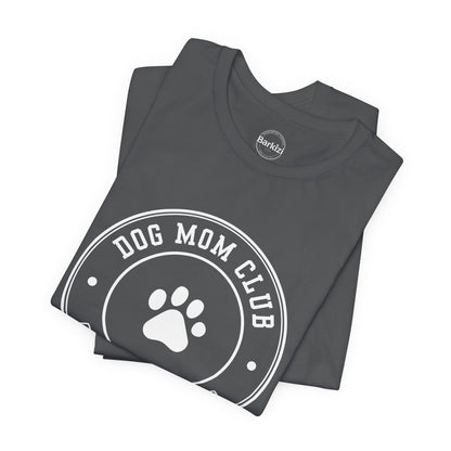 Dog Mom Club Premium Tee