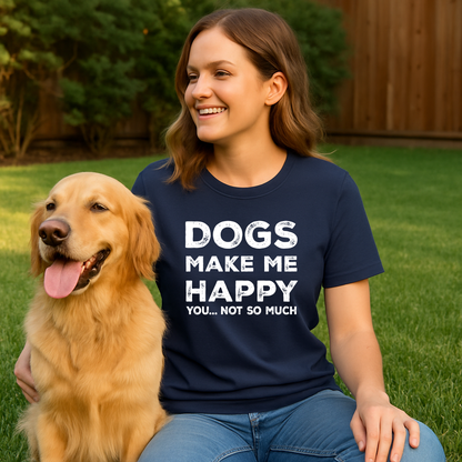Woman wearing a navy blue t-shirt with 'DOGS MAKE ME HAPPY YOU... NOT SO MUCH' text, sitting on grass with a golden dog.